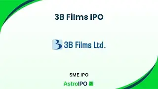 3B Films IPO : Detailed Review & Key Insights | AstroIPO