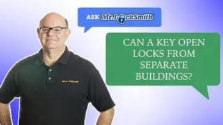 Ask Mr Locksmith: Can a Key Open Locks from Different Buildings?