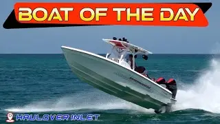 Haulover Inlet Boats! Boat of the Day!