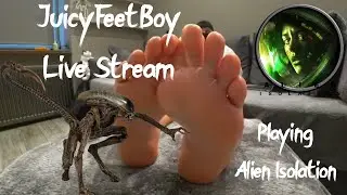 JuicyFeetBoy - Live Stream (Playing Alien Isolation on PS4 with my feet and soles on the couch)