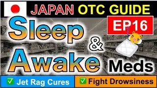 Jet Lag or Drowsy Driving? Japanese Sleep & Wake-Up Medicine Guide | EP16