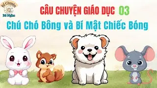 ✨ Chó Bông và Chiếc Bóng – Truyện dạy bé sống biết ơn và yêu thương