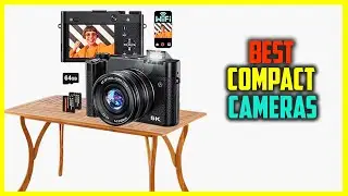 Top 5 Best Compact Cameras for Travel & Everyday Use  2025