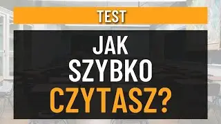 TEST SZYBKIEGO CZYTANIA!