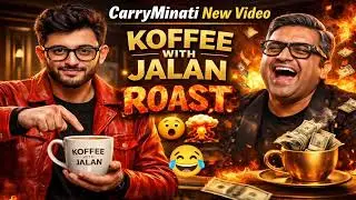 CARRYMINATI NEW VIDEO KOFFEE WITH JALAN ROAST