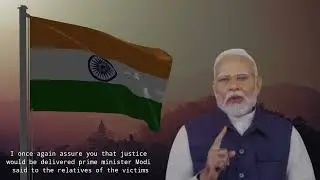 I once again assure you that justice will be delivered PM Modi said to relatives of the victims