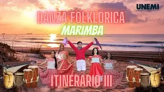 Danza Folklórica Marimba - Hay Caramba (ITINERARIO III)
