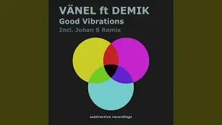 Good Vibrations (Johan S Remix)