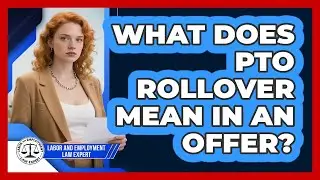 What Does PTO Rollover Mean In An Offer?