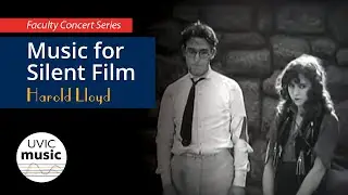 Music for Silent Film: Bruce Vogt plays Harold Lloyd