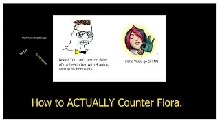How to ACTUALLY counter Fiora