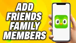 How To Add Friends or Family Members in Duolingo - Quick Fix