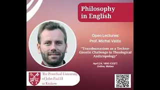 Prof. Michal Valčo, Ph.D.: Transhumanism as a Techno-Gnostic Challenge to Theological Anthropology