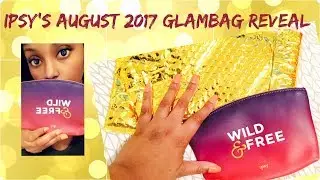 IPSY August 2017 Glam Bag Reveal