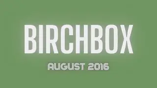 August Birch Box product reveal