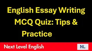 English Essay Writing MCQ Quiz Tips & Practice | Learn English | Next Level English |