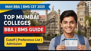 Top BMS | BBA Colleges in Mumbai & Region 2025 | Cutoff, Top Colleges & Preference List Guide