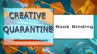 Creative Quarantine: Book Binding