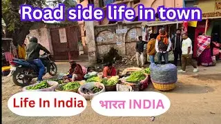 Road side life in town / Place Bihar, India