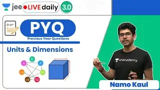 JEE: Units & Dimensions PYQs |  Unacademy JEE | IIT JEE Physics | Namo Kaul