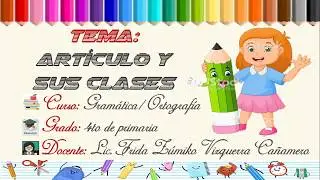 ARTICULO Y SUS CLASES - 4TO GRADO