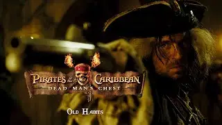 Old Habits - Pirates of the Caribbean: Dead Man's Chest Complete Score (Film Mix)