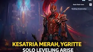 GILA! KESATRIA MERAH YGRITTE OP BANGET  Solo Leveling Arise