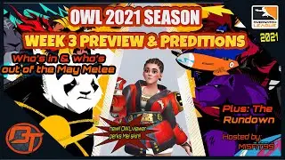 OWL 2021 Week 3 Preview and Predictions | New Mei OWL skin for the May Melee tournament!!