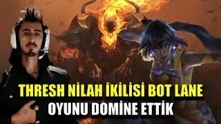 Thresh Nilah İkilisi Bot Lane&rsquo;i Par&ccedil;aladı! | LoL Ranked Support g&uuml;nl&uuml;kleri Part 4