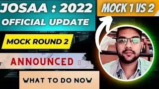 Josaa counselling Mock round 2 Allotment done ✅ | What to do next ? | Mock 1 vs mock 2 #Josaa #Mock