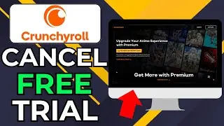 HOW TO CANCEL CRUNCHYROLL FREE TRIAL (2026)