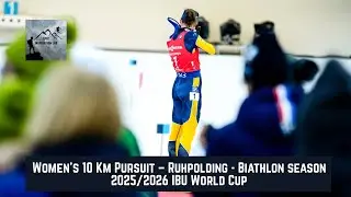 Women&rsquo;s 10 Km Pursuit &ndash; Ruhpolding - Biathlon season 2025/2026 IBU World Cup