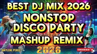 🔥 BEST DJ MIX 2026 | NONSTOP DISCO PARTY | MASHUP REMIX 🔥