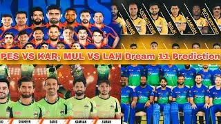 PES VS KAR dream 11 prediction | MUL VS LAH Dream 11Prediction | Dream 11 team | Double Header 🔥