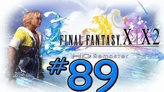 Final Fantasy X HD Remaster - Part 89 - Eternal Calm (PS3)