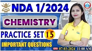 UPSC NDA, NDA Chemistry Practice Set #14, Chemistry PYQ's By Kajal Ma'am