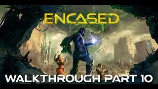Encased Walkthrough Part 10 - Staying Connected