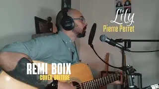 Cover guitare de Lily - Pierre Perret . Quel texte humain et po&eacute;tique!