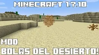 Minecraft 1.7.10 MOD SUPER BOLAS DEL DESIERTO! Tumbleweed Mod Espa&ntilde;ol!