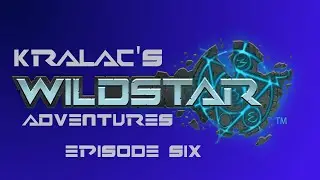 WildStar Episode 6: To The Northern Wilds HD 1080p