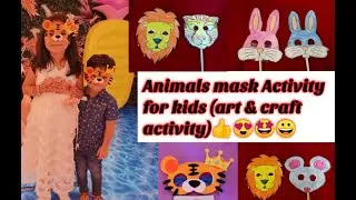 Animal face mask for kids DIY|Animal face mask making ideas|Mask making Ideas|Art and craft for kids