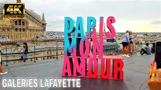 【4K】🇫🇷Paris Mon Amour, Galeries Lafayette-Haussmann RoofTop-August 2021