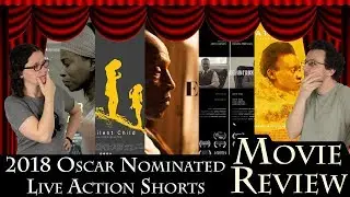 Oscar Nominated Live Action Shorts (2018 Nominees) -- Movie Review | NO SPOILERS