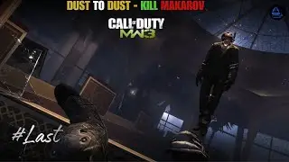 Call of Duty: Modern Warfare 3 (2011) &ndash; Mission 16 Dust to Dust | Final Showdown With Makarov