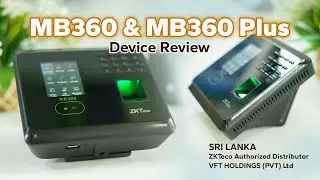 ZKTeco MB360 and MB360 Plus Device Review - Sri Lanka - VFT HOLDINGS (PVT) LTD - Distributor