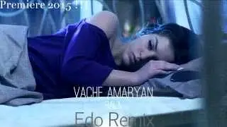 Vache Amaryan   Bala Edo Radio Remix