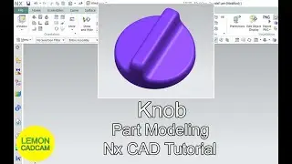Knob, Part Modeling, NX Cad