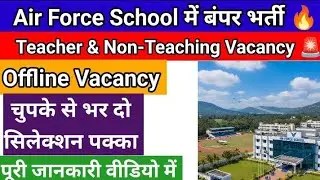 Air Force School Hindan Bharti 2026 | PGT TGT PRT Teacher & Non Teaching Vacancy | Apply Offline