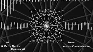 izu - Extra Depth (Remastered) [Artistic Communication]