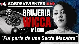 Fui parte de una SECTA de BRUJAS | Sobreviviente de la Wicca Episodio #49